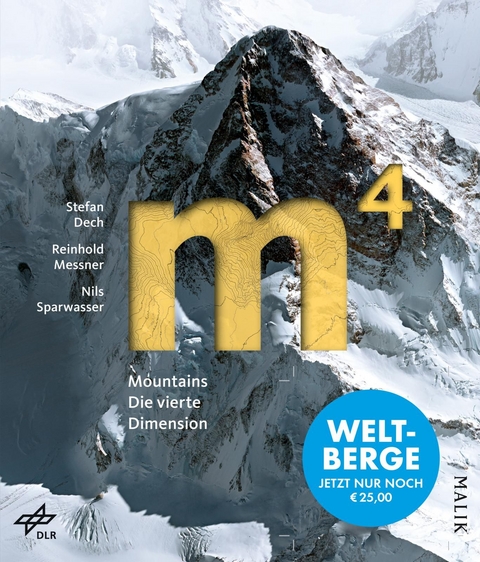 m4 Mountains – Die vierte Dimension - Stefan Dech, Reinhold Messner, Nils Sparwasser