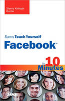 Sams Teach Yourself Facebook in 10 Minutes - Sherry Kinkoph Gunter