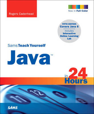 Sams Teach Yourself Java in 24 Hours - Rogers Cadenhead