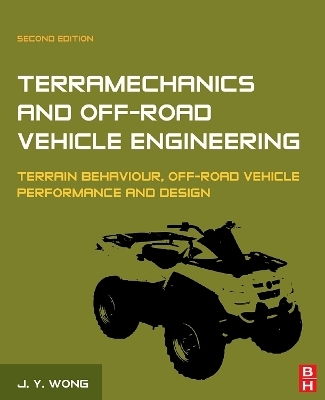 Terramechanics and Off-Road Vehicle Engineering - J.Y. Wong