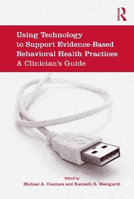 Using Technology to Support Evidence-Based Behavioral Health Practices - 