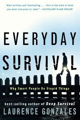 Everyday Survival - Laurence Gonzales