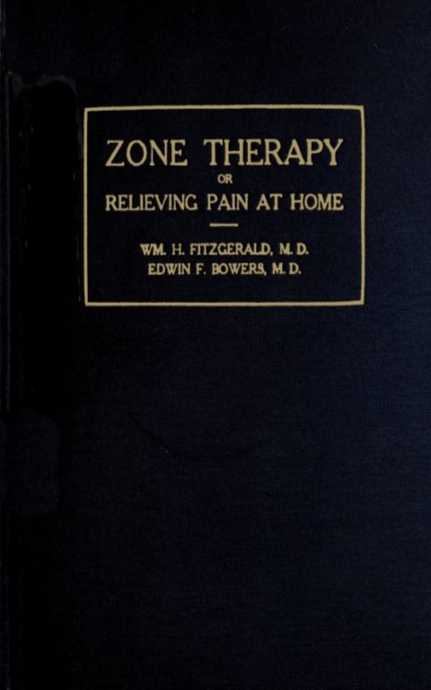 Zone Therapy -  William H. Fitzgerald,  Edwin F. Bowers