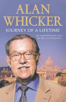 Journey of a Lifetime - Alan Whicker