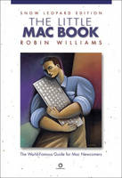 The Little Mac Book, Snow Leopard Edition - Robin Williams