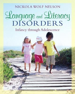 Language and Literacy Disorders - Nickola Nelson