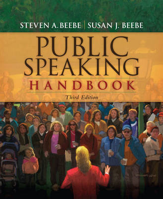 Public Speaking Handbook - Steven A. Beebe, Susan J. Beebe