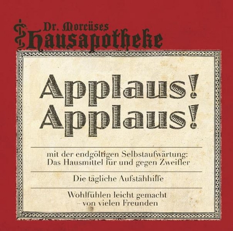 Dr. Morcüses Hausapotheke – Applaus, Applaus -  N.N.