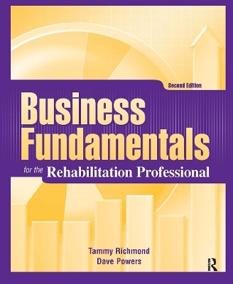 Business Fundamentals for the Rehabilitation Professional - Tammy Richmond, Dave Powers