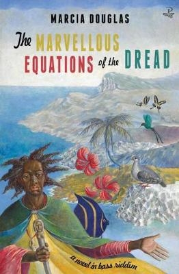 Marvellous Equations of the Dread -  Marcia Douglas