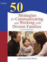 50 Strategies for Communicating and Working with Diverse Families - Janet Gonzalez-Mena