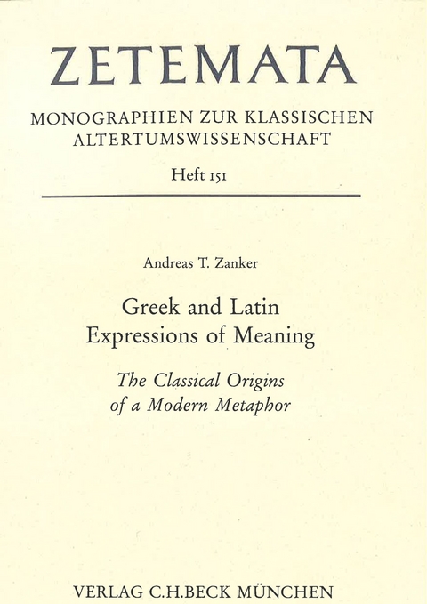 Greek and Latin Expressions of Meaning - Andreas T. Zanker