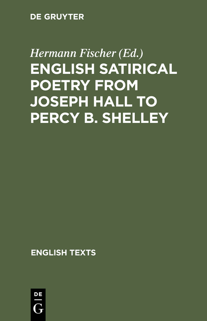 English satirical poetry from Joseph Hall to Percy B. Shelley - 