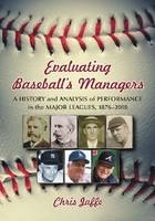 Evaluating Baseball's Managers - Chris Jaffe