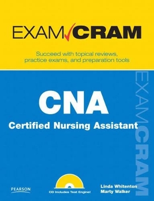 CNA Certified Nursing Assistant Exam Cram - Linda Whitenton, Marty Walker