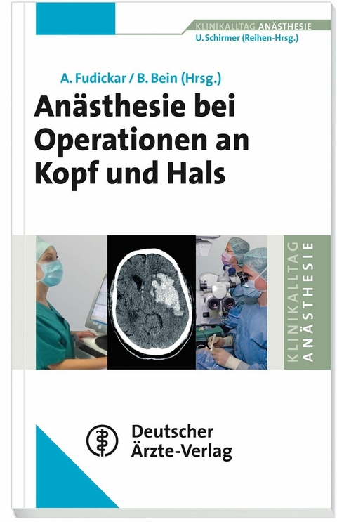 Anästhesie bei Operationen an Kopf und Hals - Axel Fudickar, Berthold Bein