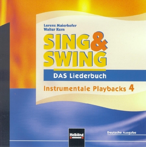 Sing & Swing - DAS Liederbuch. AudioCD 4 / ALTE Ausgabe - Lorenz Maierhofer, Walter Kern