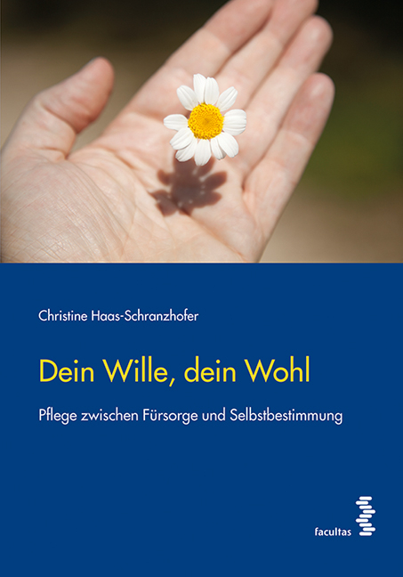 Dein Wille, dein Wohl - Christine Haas-Schranzhofer