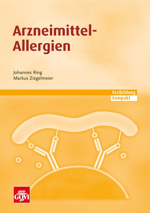 Arzneimittel-Allergien - Johnnes Ring, Markus Zieglmeier