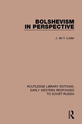 Bolshevism in Perspective -  J. de V. Loder