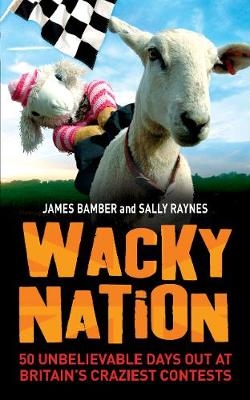 Wacky Nation - James Bamber, Sally Raynes