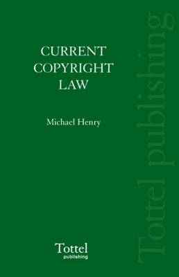 Current Copyright Law - Michael Henry