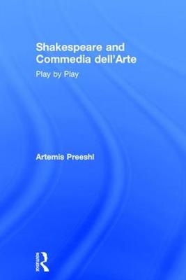 Shakespeare and Commedia dell'Arte -  Artemis Preeshl