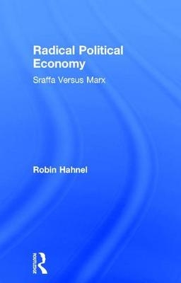 Radical Political Economy -  Robin Hahnel