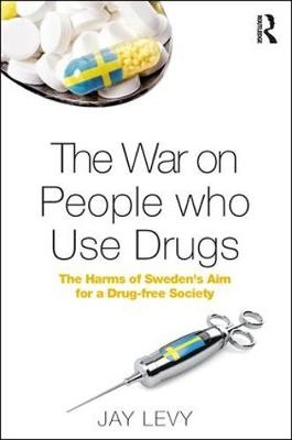 The War on People who Use Drugs -  Jay Levy