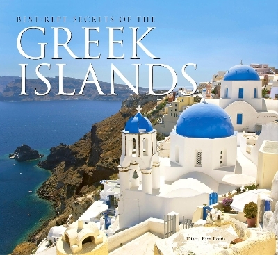 Best-Kept Secrets of The Greek Islands - Diana Farr Louis