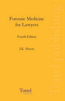 Forensic Medicine for Lawyers - J. K. Mason