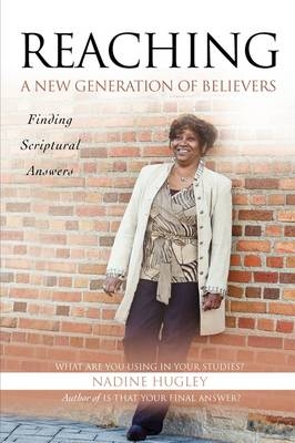 Reaching A New Generation Of Believers - Nadine Hugley