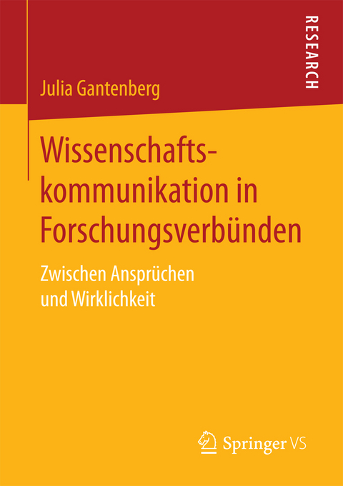 Wissenschaftskommunikation in Forschungsverbünden - Julia Gantenberg
