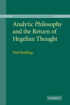 Analytic Philosophy and the Return of Hegelian Thought - Paul Redding