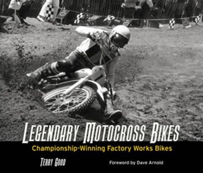 Legendary Motocross Bikes - Terry Good