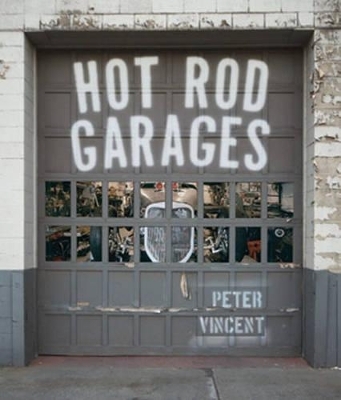 Hot Rod Garages - Peter Vincent