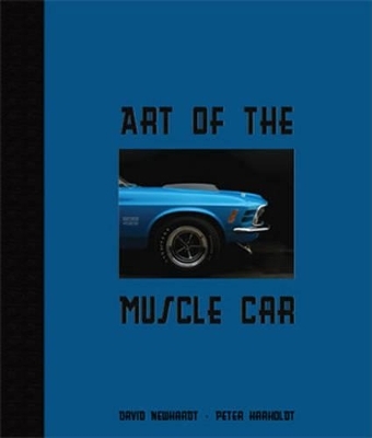 Art of the Muscle Car - David Newhardt