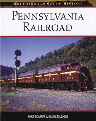 Pennsylvania Railroad - Mike Schafer, Brian Solomon