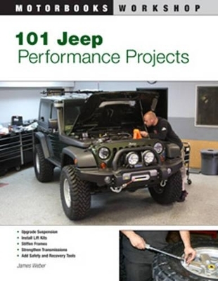 101 Jeep Performance Projects - James J. Weber