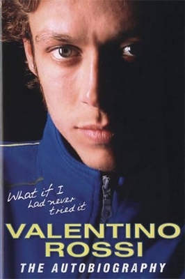 What If I Had Never Tried it - Enrico Borghi, Valentino Rossi