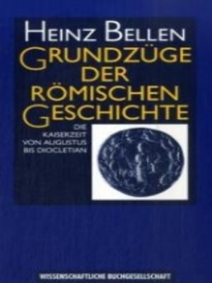 Grundzüge der römischen Geschichte - Heinz Bellen