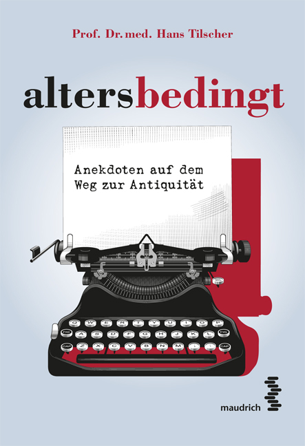 altersbedingt - Hans Tilscher