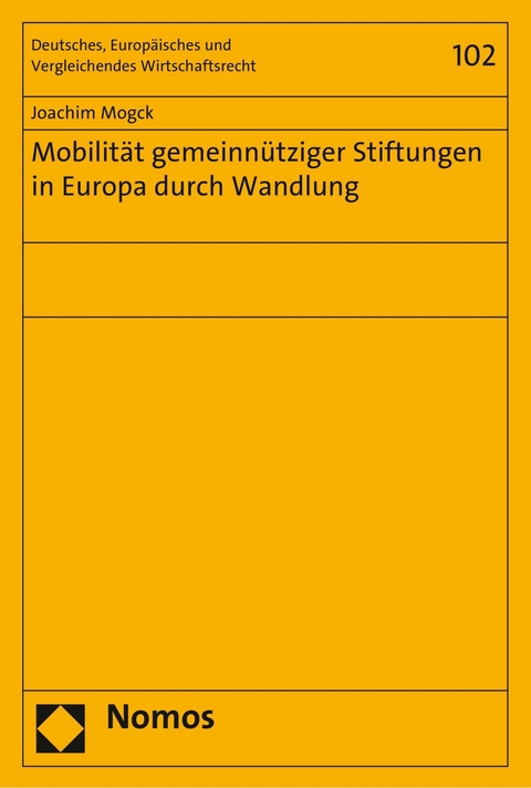 Mobilität gemeinnütziger Stiftungen in Europa durch Wandlung -  Joachim Mogck