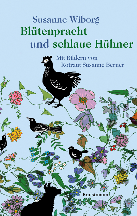 Blütenpracht und schlaue Hühner - Susanne Wiborg