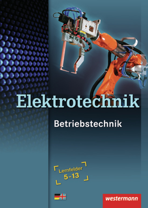 Betriebstechnik / Elektrotechnik - Michael Dzieia, Heinrich Hübscher, Dieter Jagla, Michael Krehbiel, Stephan Plichta, Roland Stolzenburg, Ludwig Wenzl, Harald Wickert