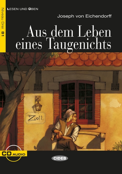 Aus dem Leben eines Taugenichts - Joseph Von Eichendorff