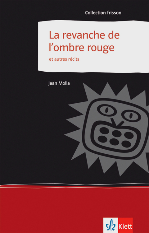 Le revanche de l'ombre rouge et autre récits - Jean Molla