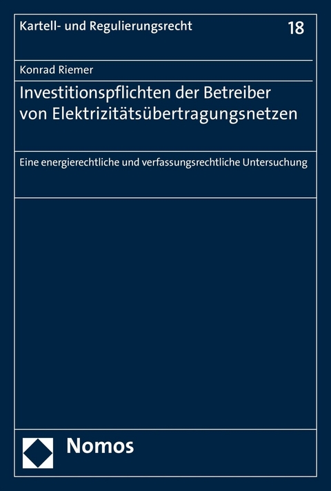 Investitionspflichten der Betreiber von Elektrizitätsübertragungsnetzen - Konrad Riemer