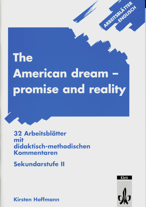 Arbeitsblätter Englisch / Arbeitsblätter The American dream - promise and reality - Kirsten Hoffmann