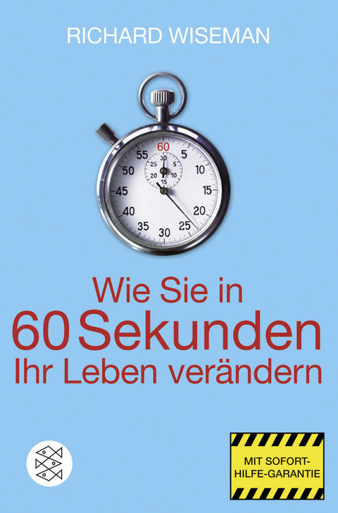 Wie Sie in 60 Sekunden Ihr Leben verändern - Richard Wiseman